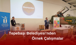 Tepebaşı Belediyesi’nin Örnek Çalışmaları Anlatıldı