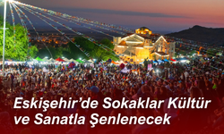 Büyük Festival Coşkusu Eskişehir'i sardı