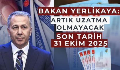 Bakan Yerlikaya duyurdu: Son Tarih 31 Ekim 2025