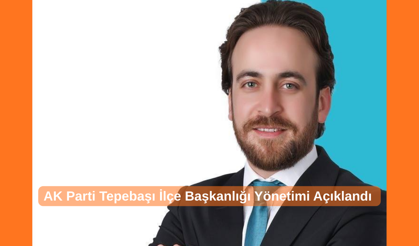 Tepebaşı’nda AK Parti’nin yol haritası: Serhat Tunç’un listesi açıklandı