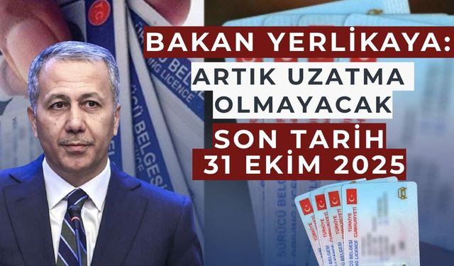 Bakan Yerlikaya duyurdu: son tarih 31 Ekim 2025
