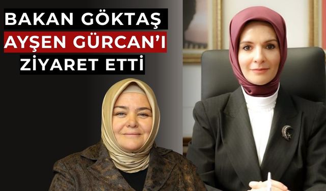 Bakan Göktaş'tan Gürcan'a geçmiş olsun ziyareti