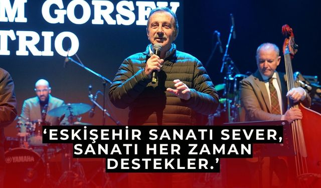 Başkan Ataç, Caz Festivali’nde müzikseverlerle buluştu