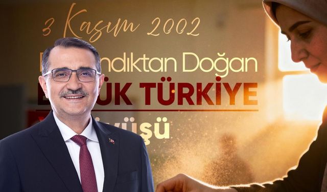 “Türkiye Yüzyılı’nın temelleri 3 Kasım 2002’de atıldı”