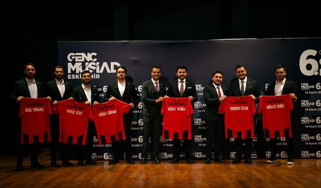 Genç MÜSİAD Eskişehir Şubesi 6. Olağan Genel Kurulu gerçekleştirildi