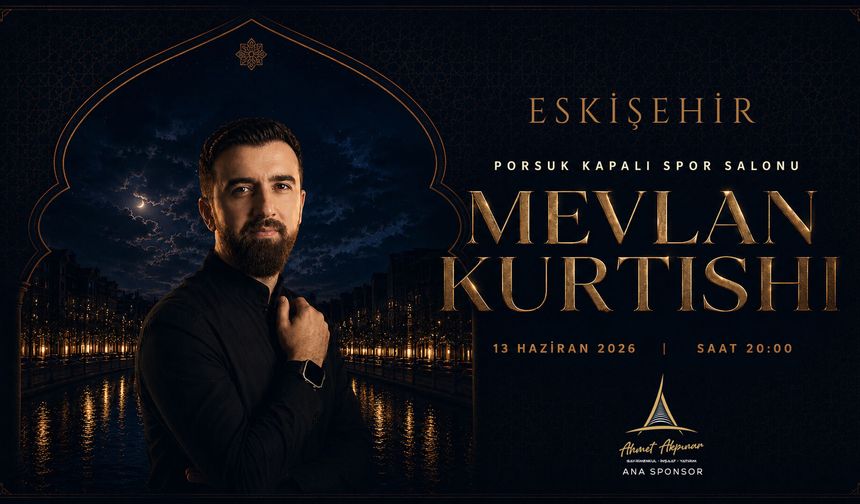 Mevlan Kurtishi Eskişehir'de Sahne Alacak